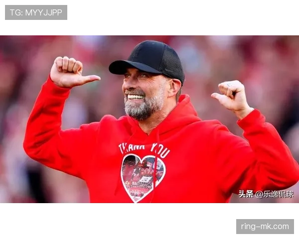 克洛普高压逼抢战术助利物浦表现稳健，期待继续冲击顶尖位置